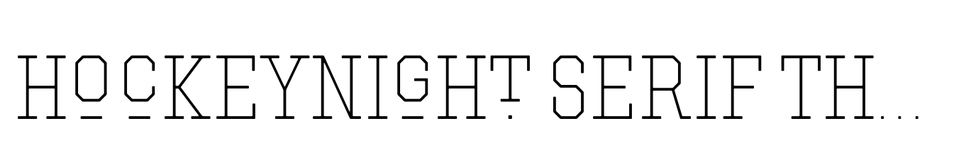 Hockeynight Serif Thin